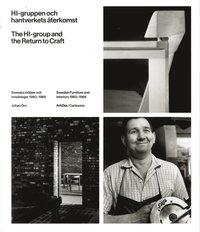 bokomslag HI-gruppen och hantverkets återkomst : svenska möbler och inredningar 1960-1966