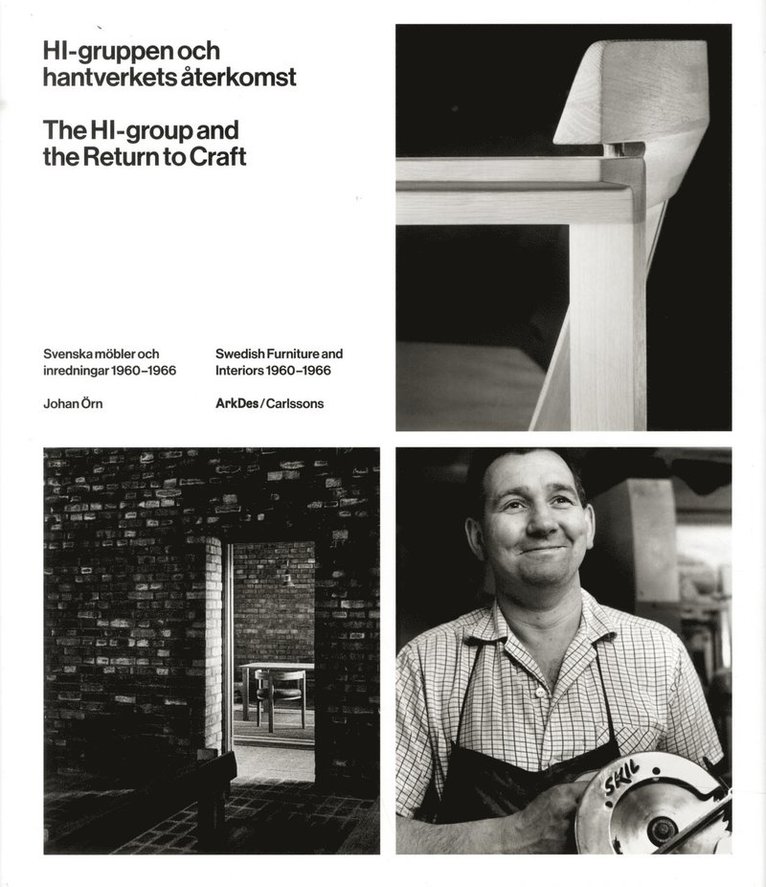 HI-gruppen och hantverkets återkomst : svenska möbler och inredningar 1960-1966 1
