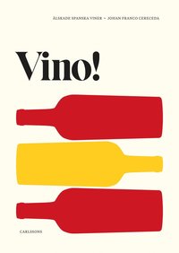 bokomslag Vino! : Älskade spanska viner