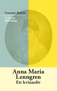 bokomslag Anna Maria Lenngren : ett kvinnoliv