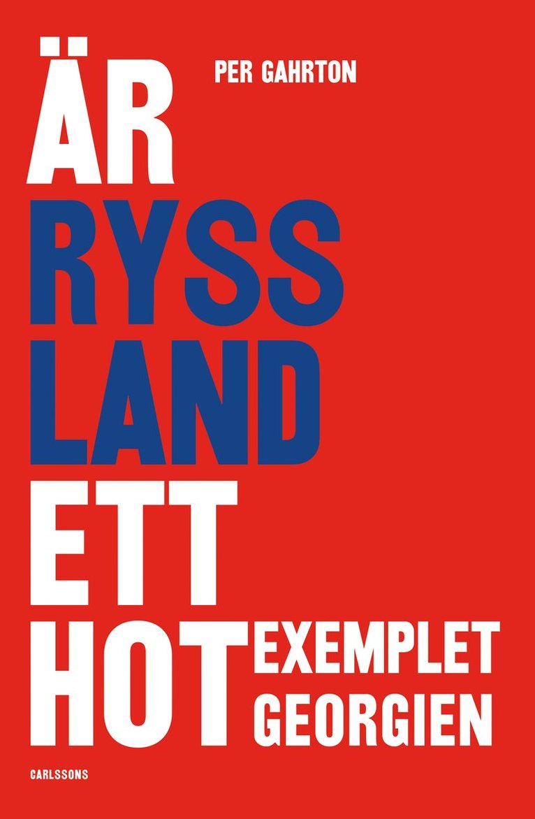 Är Ryssland ett hot? Exemplet Georgien 1