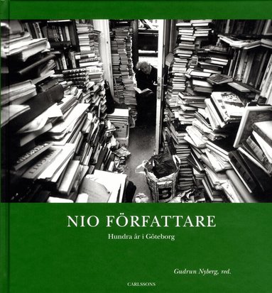 Gudrun Nyberg, David Anthin, Martin Bengtsson, Arne Florin, Lennart Johnsson, Uno Rodin, Annika Skott, Johan Werkmäster, johanna Wiman - Nio författare, Inbunden