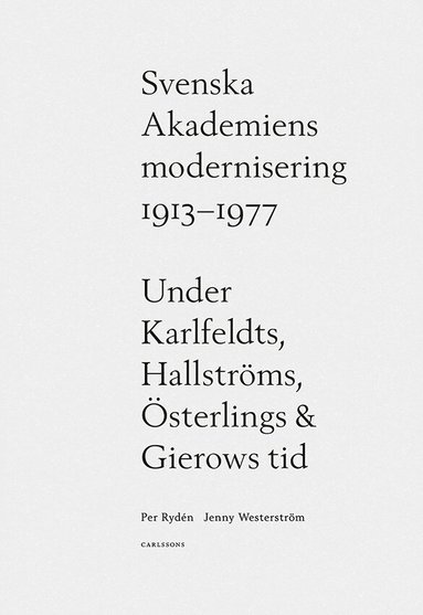 Per Rydén, Jenny Westerström - Svenska Akademiens modernisering 1913-1977, Inbunden