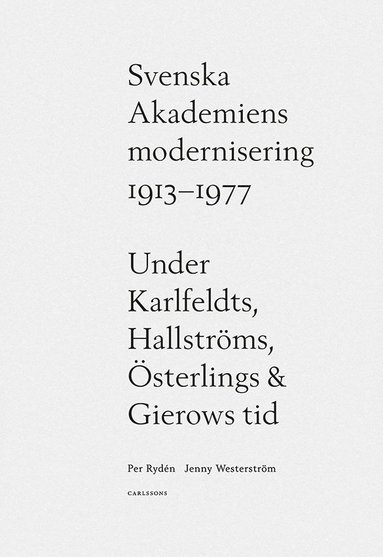 bokomslag Svenska Akademiens modernisering 1913-1977