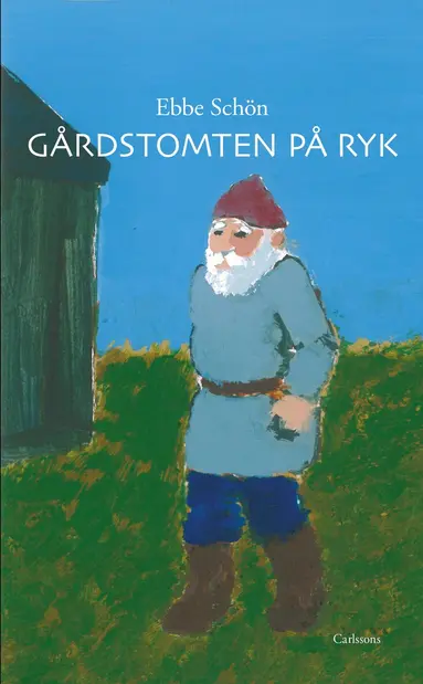 Ebbe Schön - Gårdstomten på Ryk, Inbunden