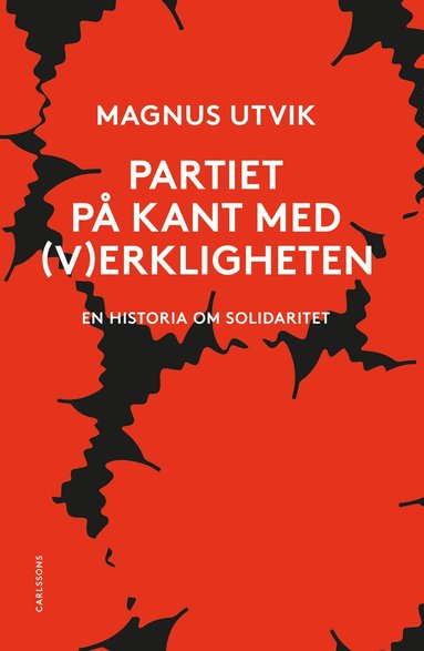 bokomslag Partiet på kant med (v)erkligheten : En historia om solidaritet