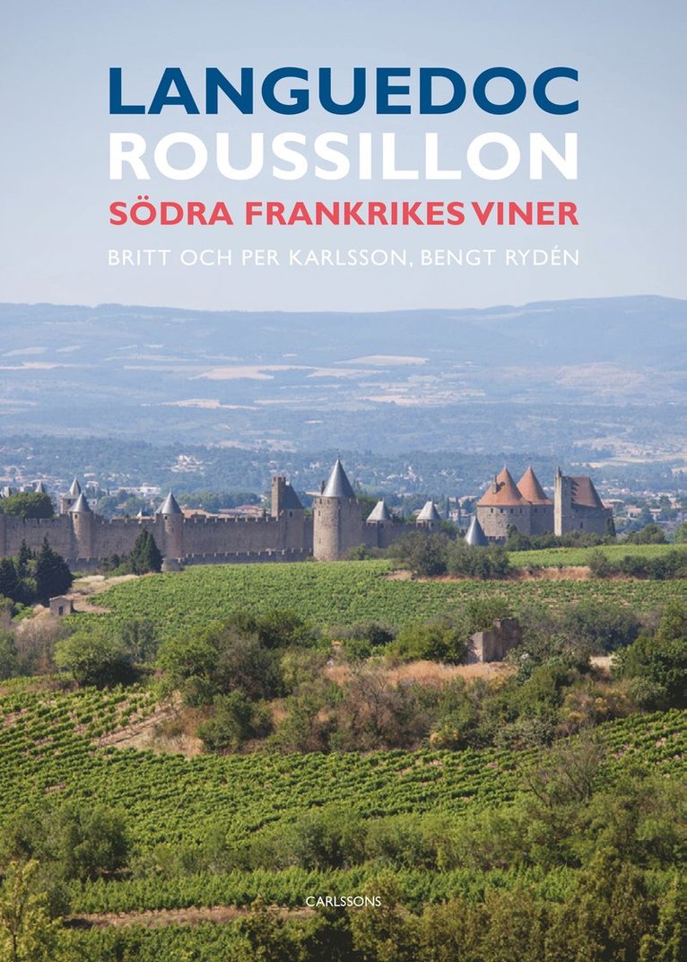Languedoc-Roussillon : Södra Frankrikes viner 1