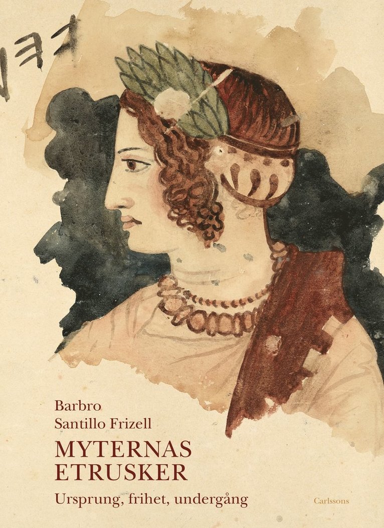 Myternas etrusker : ursprung, frihet, undergång 1