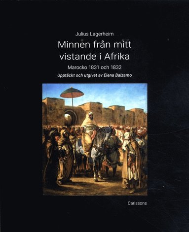 bokomslag Minnen från mitt vistande i Afrika : Marocko 1831 och 1832