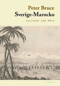 bokomslag Sverige-Marocko : kulturer som möts