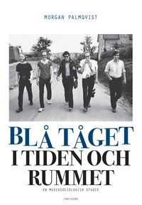 bokomslag Blå Tåget i tiden och rummet: En musiksociologisk studie