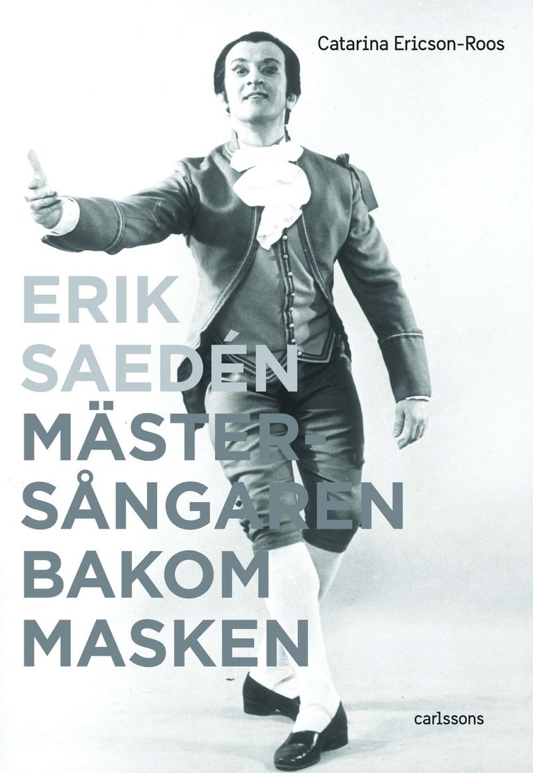 Erik Saedén : mästersångaren bakom masken 1