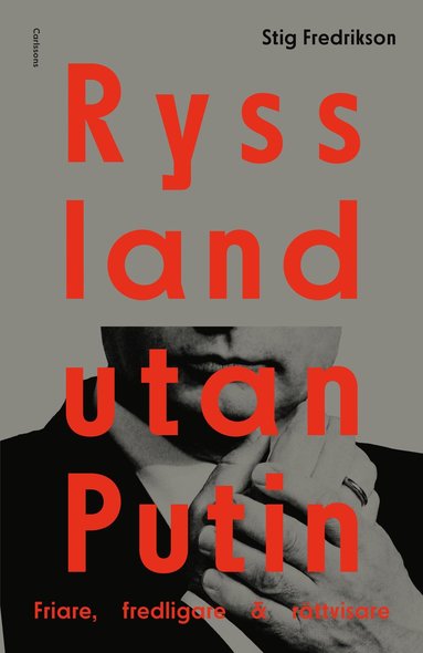 bokomslag Ryssland utan Putin : friare, fredligare, rättvisare
