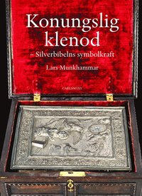 bokomslag Konungslig klenod : silverbibelns symbolkraft