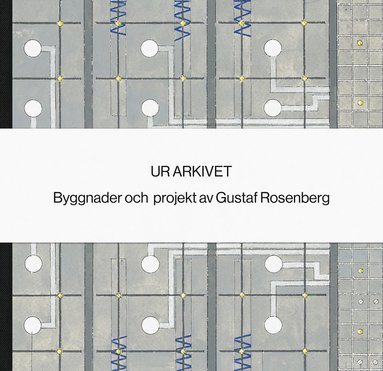 bokomslag Ur arkivet - Gustaf Rosenberg
