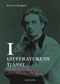 bokomslag I litteraturens tjänst : essäer och uppsatser 1872-1918 av Karl Warburg