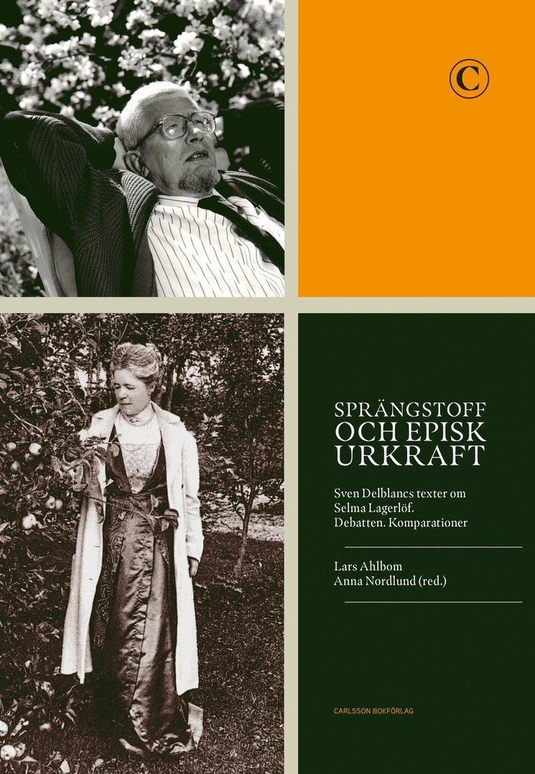 Sprängstoff och episk urkraft : Sven Delblancs texter om Selma Lagerlöf - debatten, komparationer 1