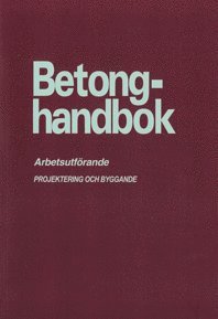 Betonghandbok - Arbetsutförande. Utg 2