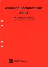 bokomslag AB 04. Allmänna bestämmelser för byggnads-, anläggnings- och installationsentreprenader