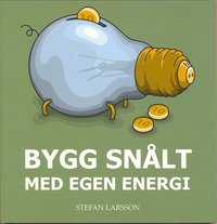 bokomslag Bygg snålt med egen energi