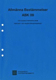 bokomslag Allmänna bestämmelser ABK 09 : för konsultuppdrag inom arkitekt- och ingenjörsverksamhet