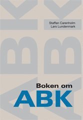 Staffan Carenholm, Lars Lundenmark - Boken om ABK, Häftad