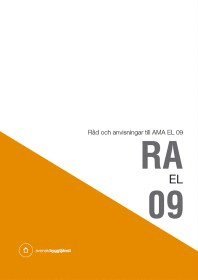 bokomslag RA EL 09 : råd och anvisningar till AMA EL 09