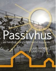 bokomslag Passivhus : en handbok om energieffektivt byggande