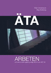 bokomslag ÄTA arbeten och ekonomisk reglering enligt AB 04 och ABT 06