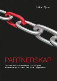 bokomslag Partnerskap : om kontraktens utformning vid partnering och liknande former av utökad samverkan i byggsektorn