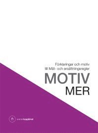 bokomslag Motiv MER : förklaringar och motiv till mät- och ersättningsregler