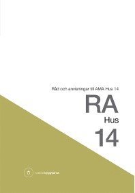 bokomslag RA hus 14 : råd och anvisningar till AMA hus 14