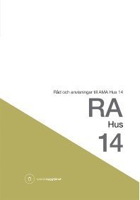 RA hus 14 : råd och anvisningar till AMA hus 14 1