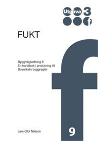 Lars-Olof Nilsson - Fukt : en handbok i anslutning till Boverkets byggregler, Häftad