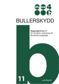 Leif Åkerlöf - Bullerskydd. Byggvägledning 11. Utg 4, Häftad
