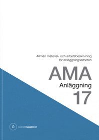 bokomslag AMA Anläggning 17. Allmän material- och arbetsbeskrivning för anläggningsarbeten