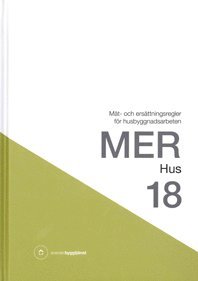 bokomslag MER Hus 18. Mät- och ersättningsregler för husbyggnadsarbeten