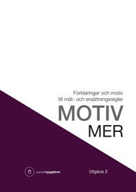 bokomslag Motiv MER : förklaringar och motiv till mät- och ersättningsregler