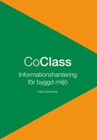 Boken om CoClass : informationshantering för byggd miljö