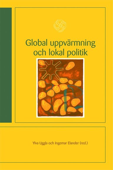 Ylva Uggla - Global uppvärmning och lokal politik, Häftad