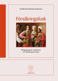 bokomslag Försäkringsfusk : tillvägagångssätt, straffansvar och försäkringsutredning