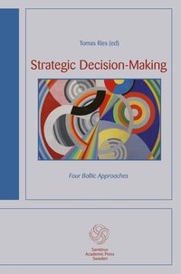 bokomslag Strategic decision-making : four Baltic approaches