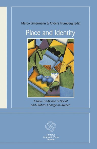 bokomslag Place and Identity: A New Landscape of Social and Political Change in Swede
