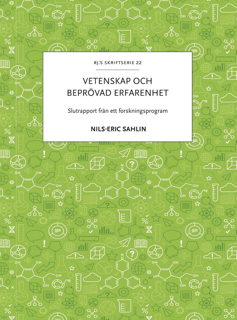 Nils-Eric Sahlin - Vetenskap och beprövad erfarenhet : slutrapport från ett forskningsprogram, Häftad