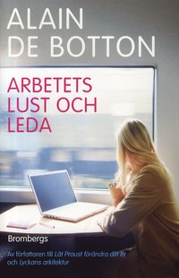 bokomslag Arbetets lust och leda