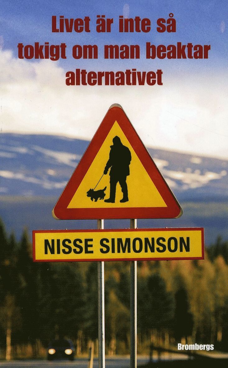 Nisse Simonson - Livet är inte så tokigt om man beaktar alternativet, Pocket. Tillgänglighet: Lägg i varukorg