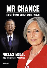 bokomslag Mr Chance : FN:s förfall under Ban Ki-moon