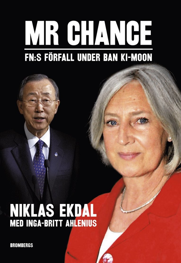 Mr Chance : FN:s förfall under Ban Ki-moon 1