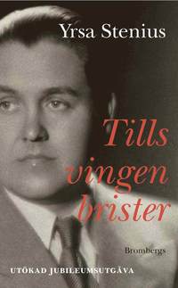 bokomslag Tills vingen brister : en bok om Jussi Björling