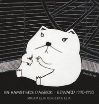 bokomslag En hamsters dagbok : Edward 1990-1990